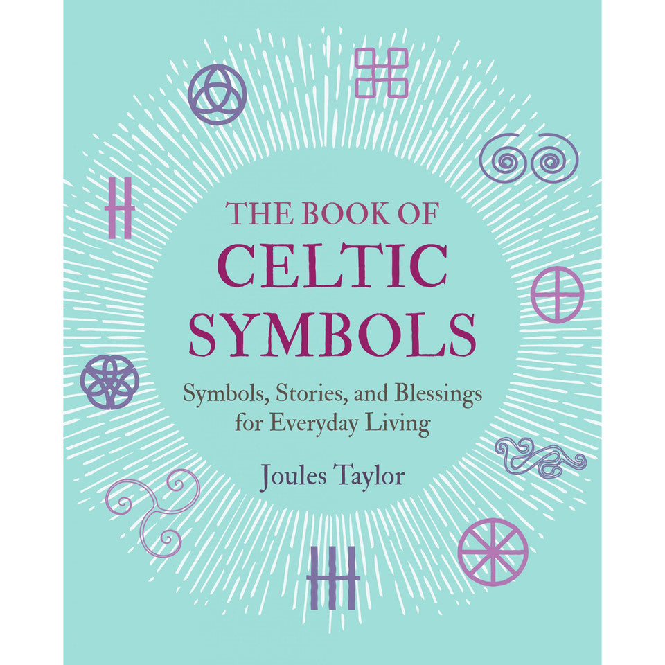 The Book of Celtic Symbols by Joules Taylor