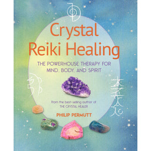 Crystal Reiki Healing by Phillip Permutt