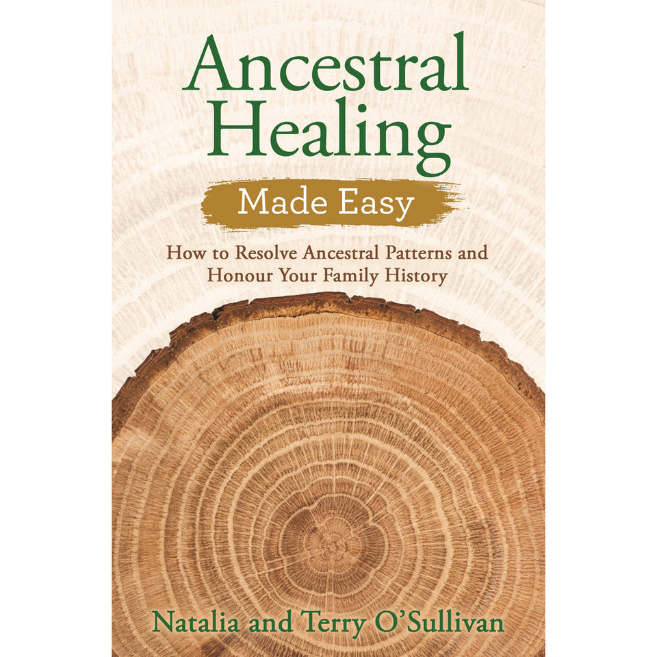 Ancestral Healing Made Easy by Natalia & Terry O'Sullivan