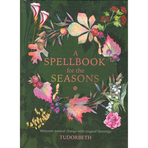 A Spellbook for the Seasons by Tudorbeth
