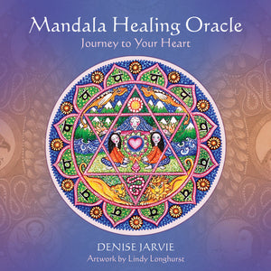 Mandala Healing Oracle by Denise Jarvie