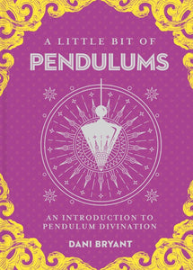 A Little Bit of Pendulums by Dani Bryant