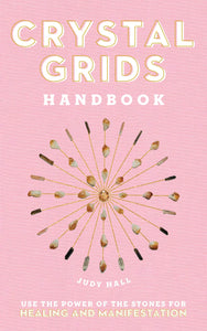 Crystal Grids Handbook by Judy Hall