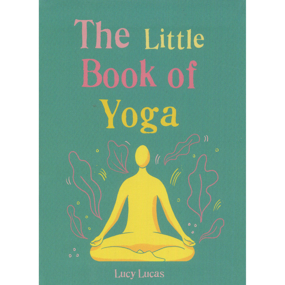 The Little Book of Yoga by Lucy Lucas