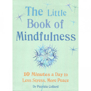 The Little Book of Mindfulness by Dr. Patrizia Collard