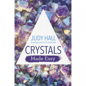 Crystals Made Easy by Judy Hall