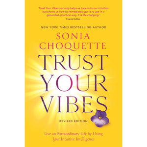 Trust your Vibes by Sonia Choquette
